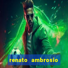 renato ambrosio viva sorte fortuna